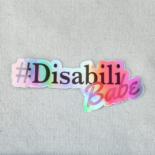 #Disabilibabe Holographic Sticker